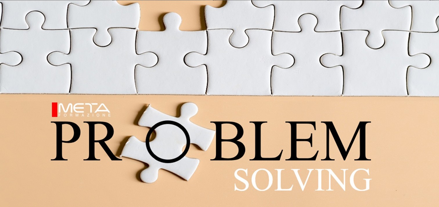 Problem Solving Analizzare i problemi e prendere decisioni